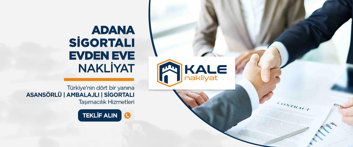 Adana Evden Eve Nakliyat ve Taşımacılık - Adana Kale Nakliyat