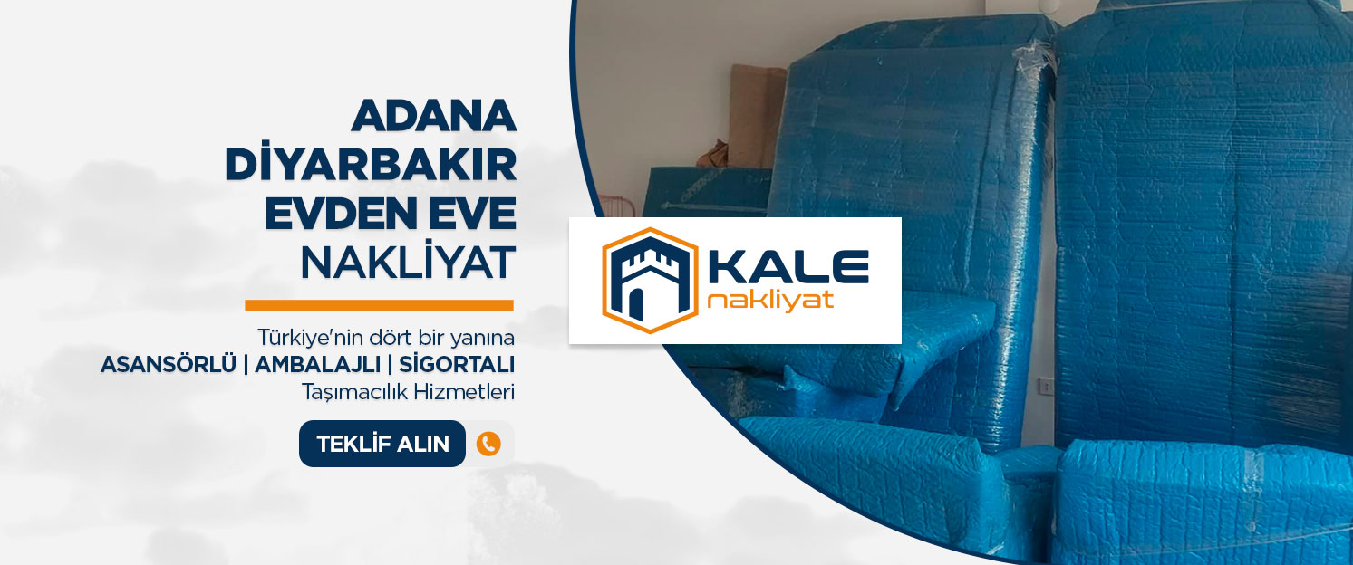 Adana Evden Eve Nakliyat ve Taşımacılık - Adana Kale Nakliyat